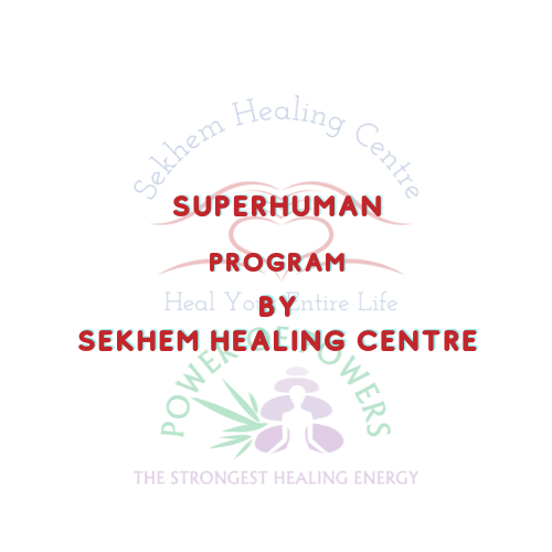 SuperHuman Program By Sekhem Healing Centre