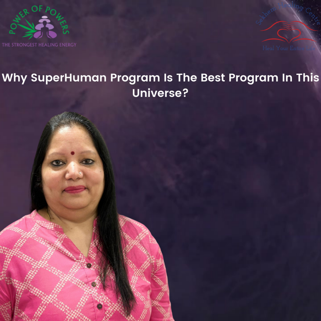 Why SuperHuman Program Is The Best Program In This Universe? | Sekhem Healing Centre