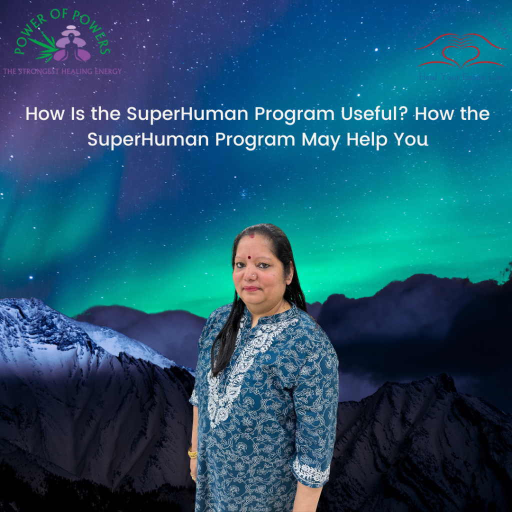 How Is The SuperHuman Program Useful? How The SuperHuman Program May Help You? | Sekhem Healing Centre