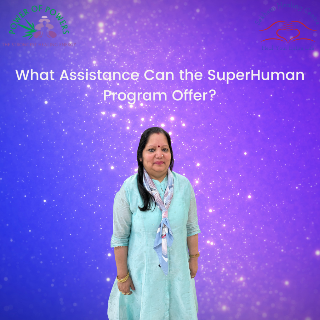 What Assistance Can The SuperHuman Program Offer? | Sekhem Healing Centre